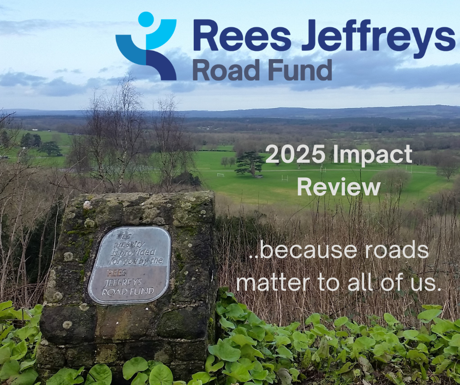 Rees Jeffreys Road Fund 2025 Impact Review because roads matter to all of us.... wording in shown against a vista of green rolling hills and vegetation with a cloudy sky on the horizon. There is a square stone monument with a metal plaque that says this amenity is provided for you by the Rees Jeffreys Road Fund
